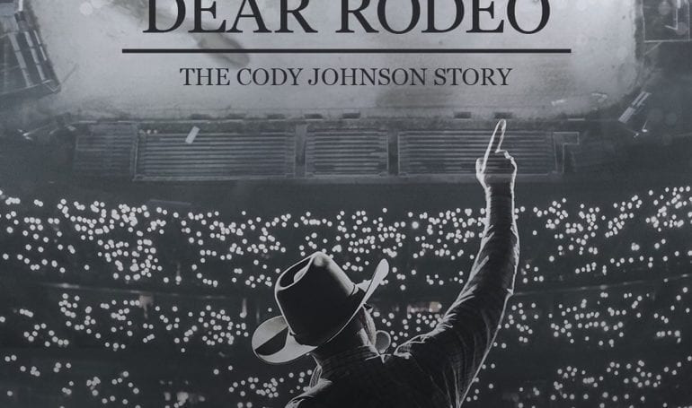 Cody Johnsons Dear Rodeo The Cody Johnson Story Documentary Coming To Theaters This Summer Whiskey Riff